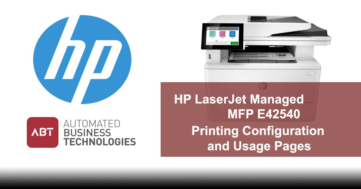 ABT-How-To-Videos-HP-LaserJet-Managed-MFP-E42540-Print-Config-and-Usage-Pages