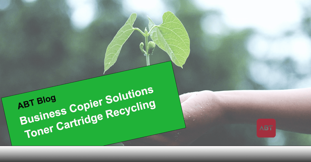 ABT-Blog-Header-Business-Copier-Solutions-Toner-Cartridge-Recycling-