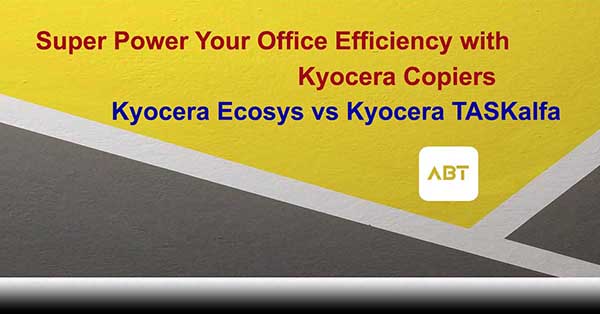 0923-ABT-Blog-Superpower-your-office-efficiency-with-Kyocera-Devices-copy