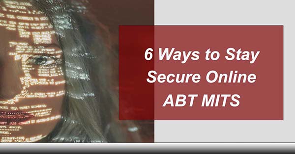 ABT-MITS-6-ways-to-stay-secure-online-