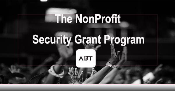 ABT-Blog-The-Non-Profit-Security-Grant-Program-NSGP
