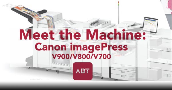 AABT-Blog-Meet-the-Machine-Canon-imagePRESS-VSeries