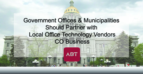 ABT-Blog-Government-Office-Municipalities-Should-Partner-with-Local-Office-Technology-Vendor