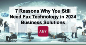 7-Reasons-Why-You-Still-Need-Fax-Technology-in-2024