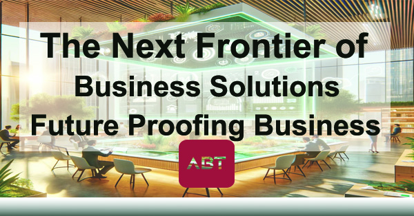 The-Next-Frontier-of-Business-Solutions-Future-Proofing-Business
