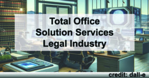 Total-Office-Solution-Services-Legal-Industry-ABT-Blog-