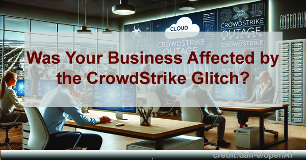 Was-Your-Business-Affected-by-the-CrowdStrike-Glitch-ABT-MITS