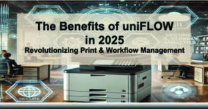 The-Benefits-of-uniFLOW-in-2025-Revolutionizing-Print-Workflow-Management