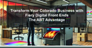 Transform-Your-Colorado-Business-with-Fiery-Digital-Front-Ends-The-ABT-Advantage