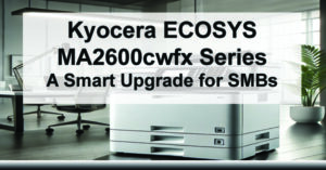 Kyocera-ECOSYS-MA2600cwfx-Series-A-Smart-Upgrade-for-SMBs