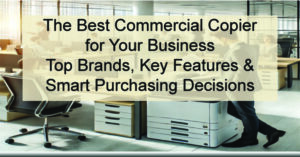 The-Best-Commercial-Copier-for-Your-Business-Top-Brands-Key-Features-Smart-Purchasing-Decisions