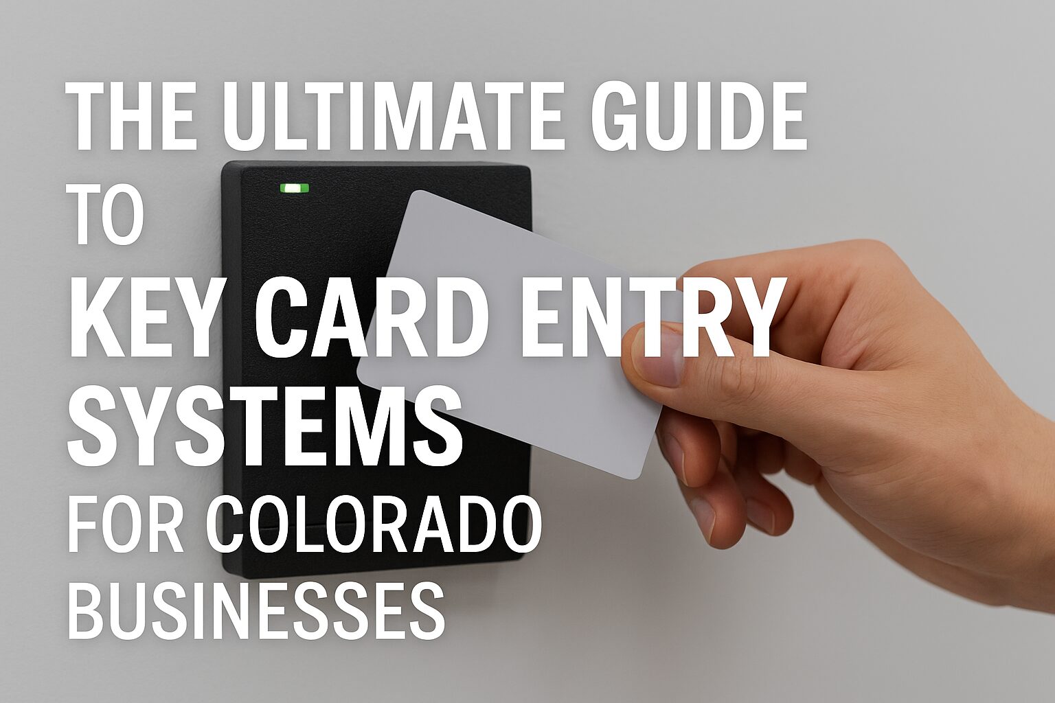 Key Card System Solution Key Card Entry Systems for Colorado Businesses | Ultimate Access ...